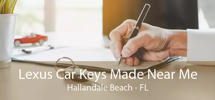 Lexus Car Keys Made Near Me Hallandale Beach - FL