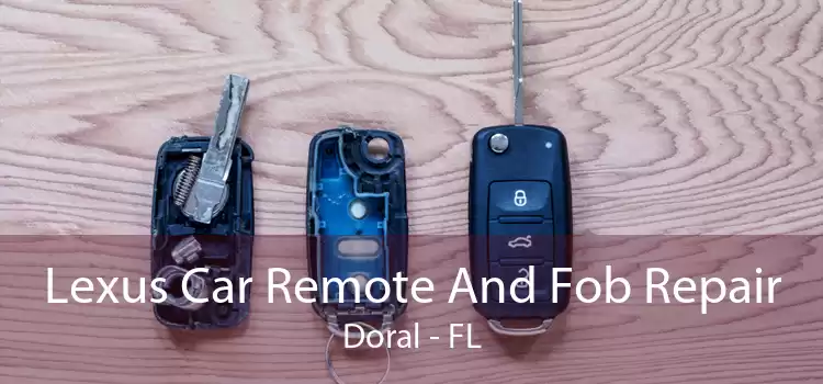 Lexus Car Remote And Fob Repair Doral - FL