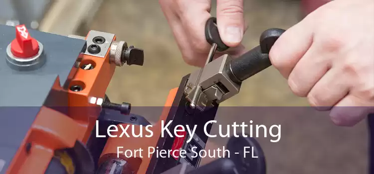 Lexus Key Cutting Fort Pierce South - FL