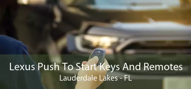 Lexus Push To Start Keys And Remotes Lauderdale Lakes - FL