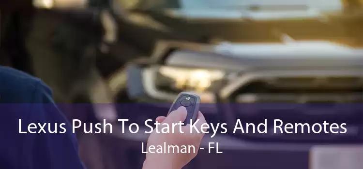 Lexus Push To Start Keys And Remotes Lealman - FL