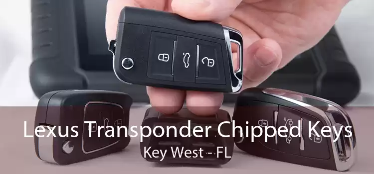 Lexus Transponder Chipped Keys Key West - FL