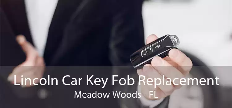 Lincoln Car Key Fob Replacement Meadow Woods - FL