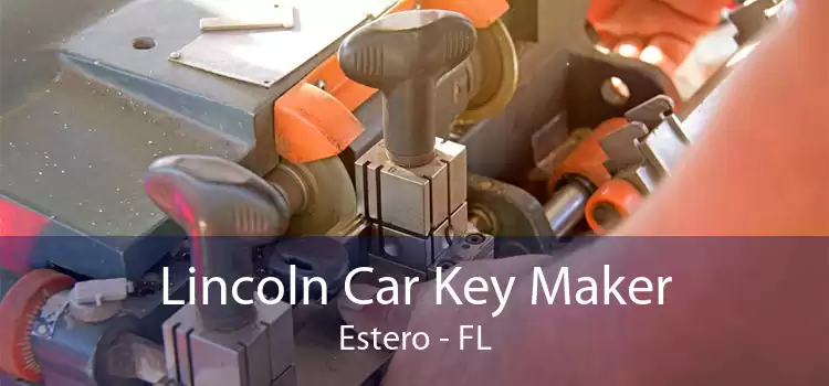 Lincoln Car Key Maker Estero - FL
