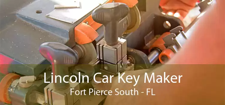 Lincoln Car Key Maker Fort Pierce South - FL