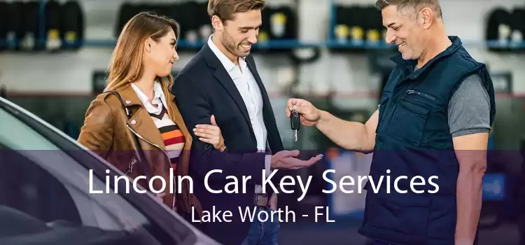 Lincoln Car Key Services Lake Worth - FL