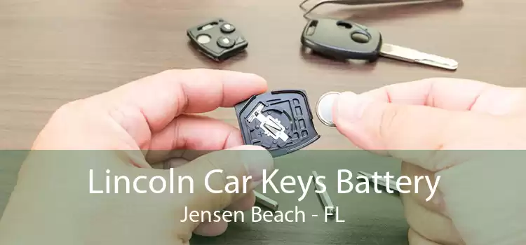 Lincoln Car Keys Battery Jensen Beach - FL