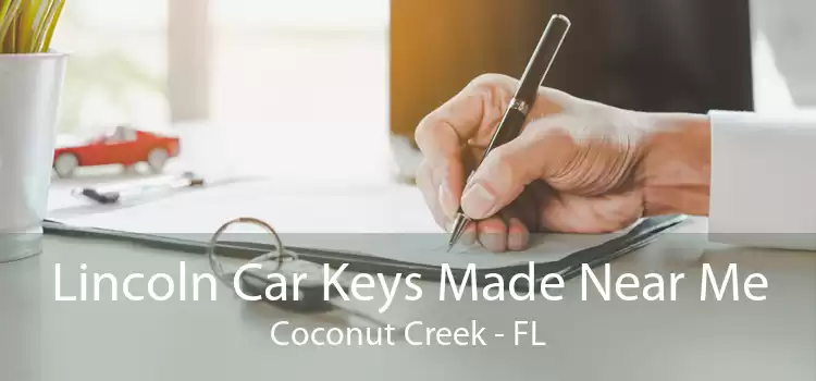 Lincoln Car Keys Made Near Me Coconut Creek - FL