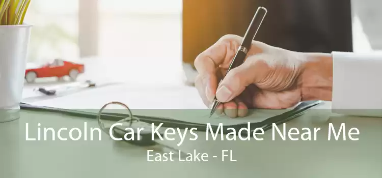 Lincoln Car Keys Made Near Me East Lake - FL