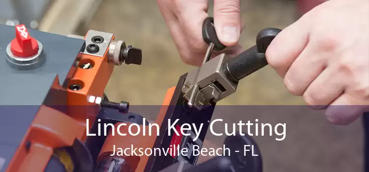 Lincoln Key Cutting Jacksonville Beach - FL