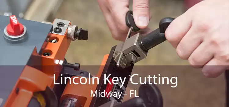 Lincoln Key Cutting Midway - FL