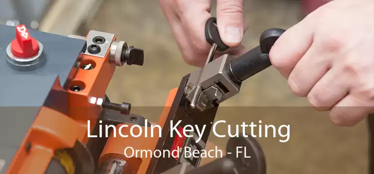 Lincoln Key Cutting Ormond Beach - FL