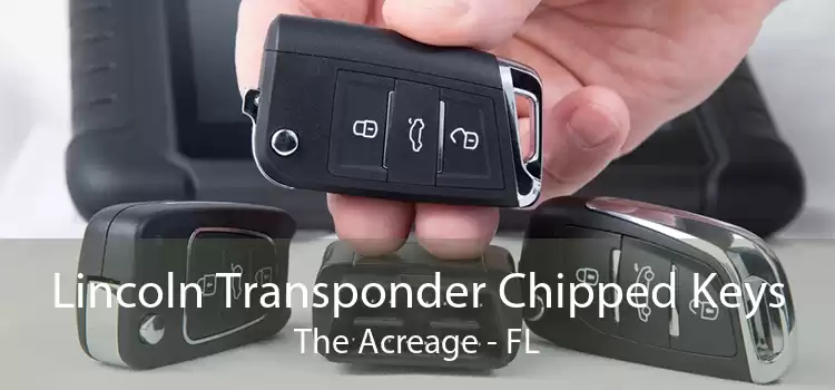 Lincoln Transponder Chipped Keys The Acreage - FL