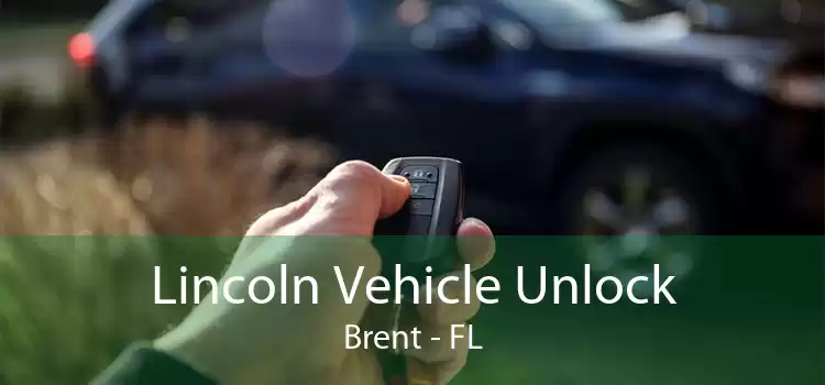Lincoln Vehicle Unlock Brent - FL