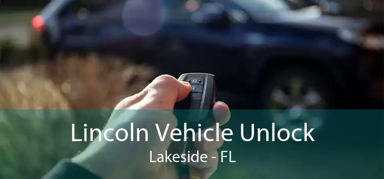 Lincoln Vehicle Unlock Lakeside - FL