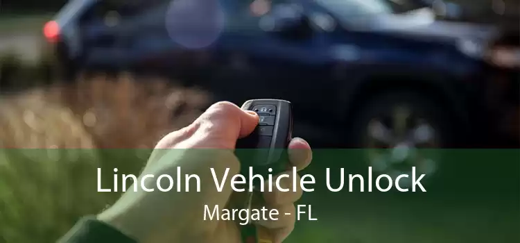 Lincoln Vehicle Unlock Margate - FL