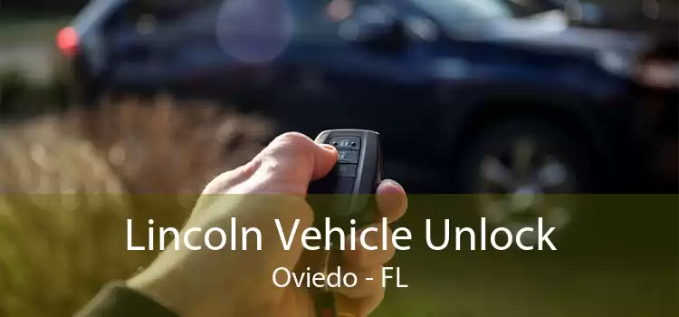 Lincoln Vehicle Unlock Oviedo - FL