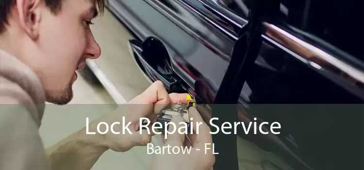 Lock Repair Service Bartow - FL
