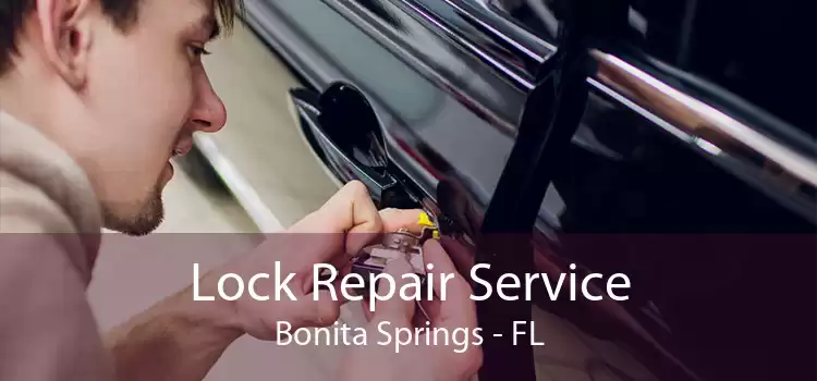 Lock Repair Service Bonita Springs - FL