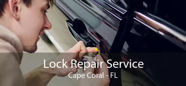 Lock Repair Service Cape Coral - FL