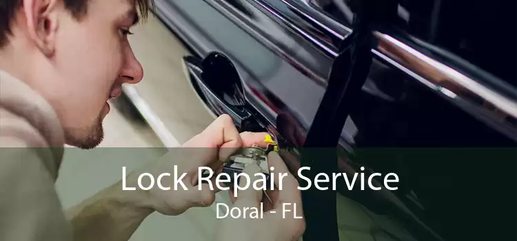 Lock Repair Service Doral - FL