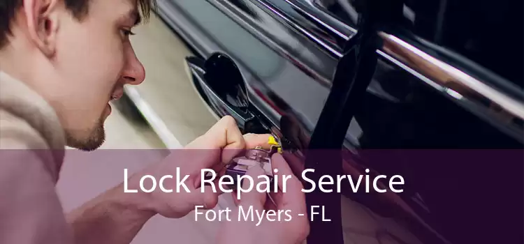 Lock Repair Service Fort Myers - FL