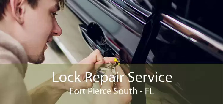 Lock Repair Service Fort Pierce South - FL