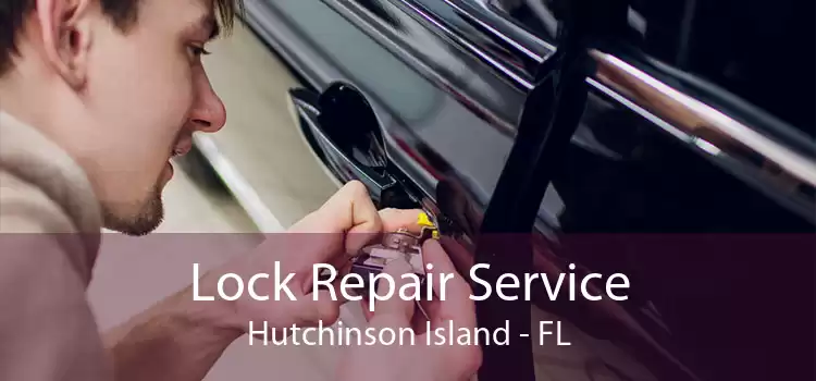 Lock Repair Service Hutchinson Island - FL