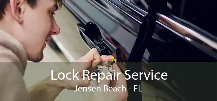 Lock Repair Service Jensen Beach - FL