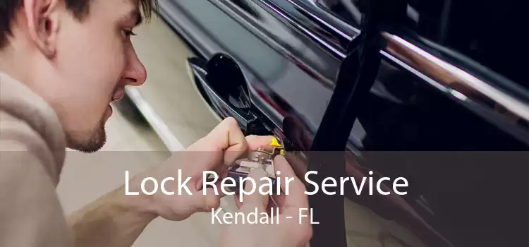 Lock Repair Service Kendall - FL