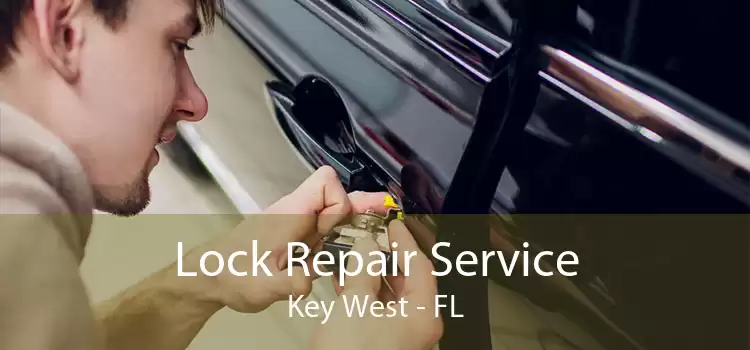 Lock Repair Service Key West - FL
