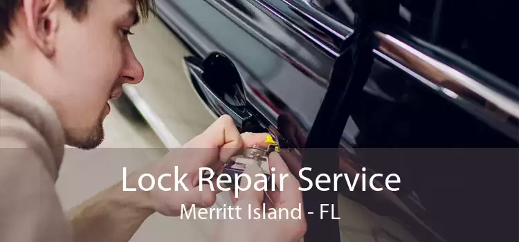 Lock Repair Service Merritt Island - FL