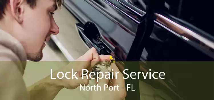 Lock Repair Service North Port - FL