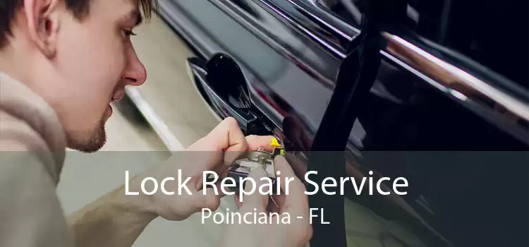 Lock Repair Service Poinciana - FL