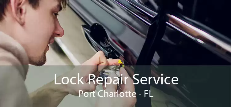 Lock Repair Service Port Charlotte - FL