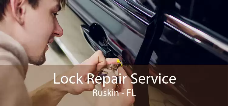 Lock Repair Service Ruskin - FL