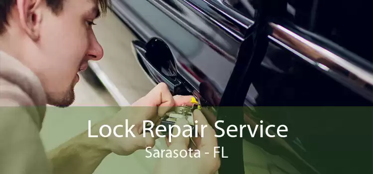 Lock Repair Service Sarasota - FL
