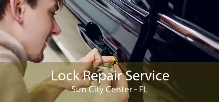 Lock Repair Service Sun City Center - FL