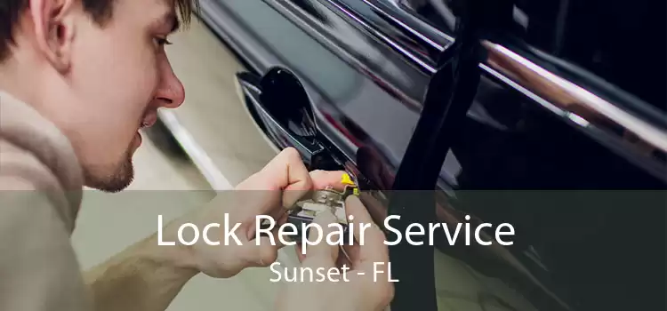 Lock Repair Service Sunset - FL