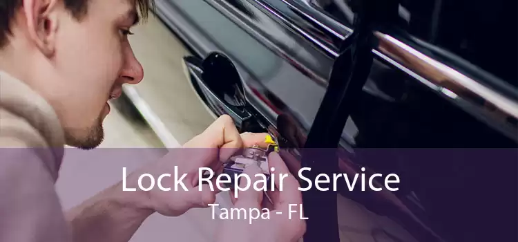 Lock Repair Service Tampa - FL