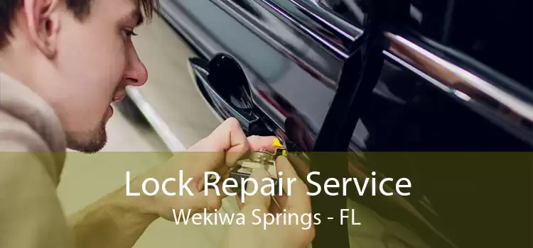 Lock Repair Service Wekiwa Springs - FL