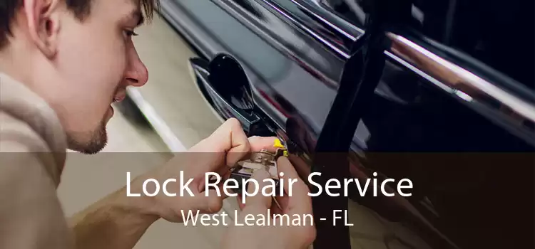 Lock Repair Service West Lealman - FL