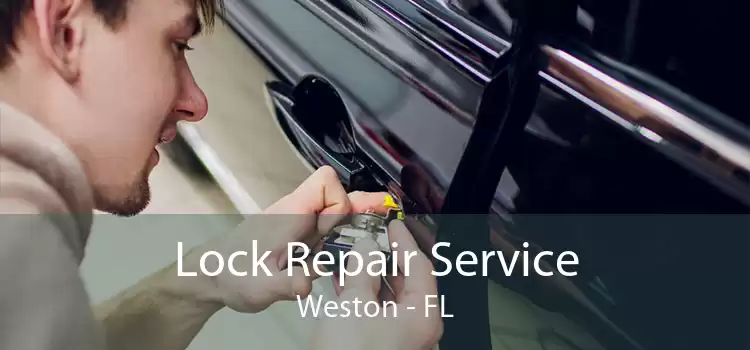 Lock Repair Service Weston - FL