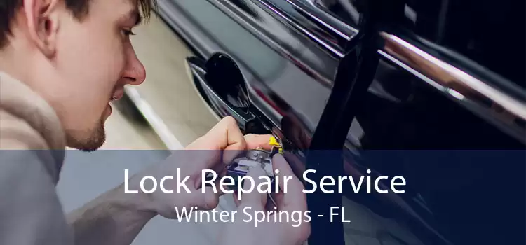 Lock Repair Service Winter Springs - FL