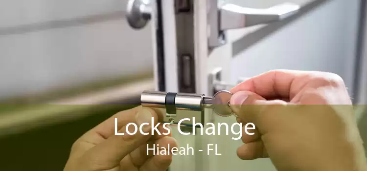 Locks Change Hialeah - FL