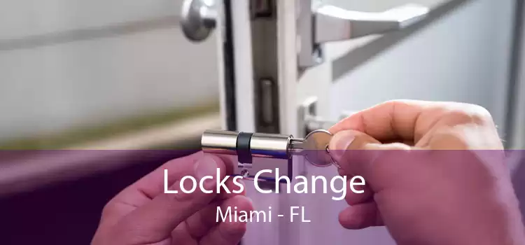 Locks Change Miami - FL