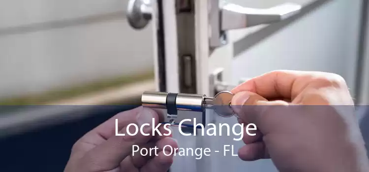Locks Change Port Orange - FL