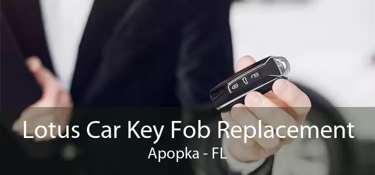 Lotus Car Key Fob Replacement Apopka - FL
