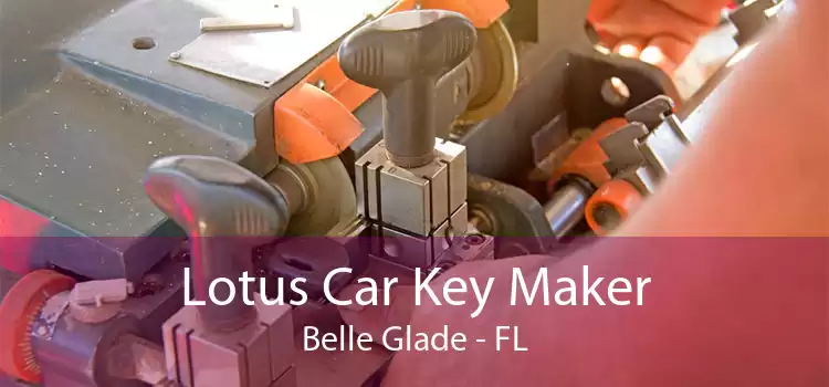 Lotus Car Key Maker Belle Glade - FL