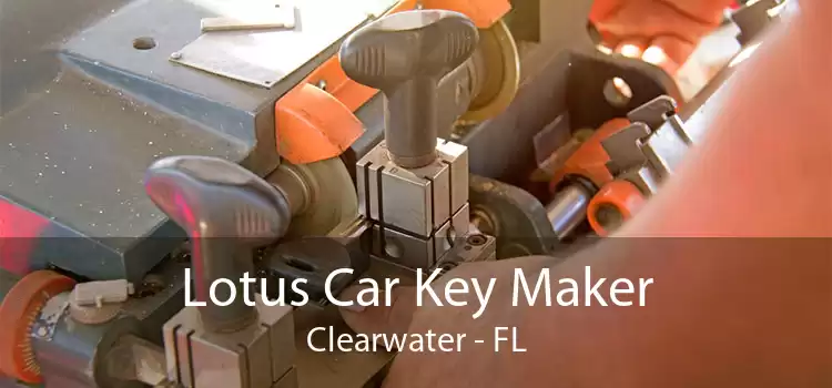 Lotus Car Key Maker Clearwater - FL
